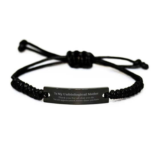 To My Unbiological Mother Thank You Gifts, You are appreciated more than you know, Appreciation Black Rope Bracelet for Unbiological Mother, Birthday Unique Gifts for Unbiological Mother
