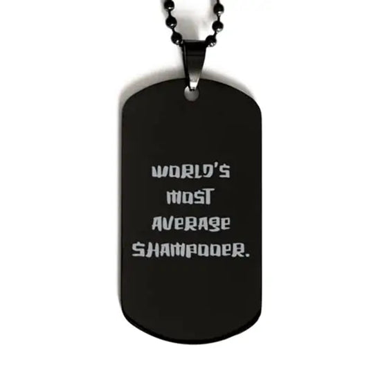 amangny inspire shampooer gifts worlds most average shampooer holiday black dog tag for shampooer