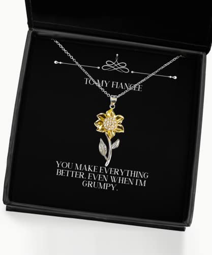 Cute Fiancee Gifts, You make everything better, even when I'm grumpy, Holiday Sunflower Pendant Necklace For Fiancee, , Gifts from nature, Gifts from the heart, Gifts from the gods, Gifts from santa,