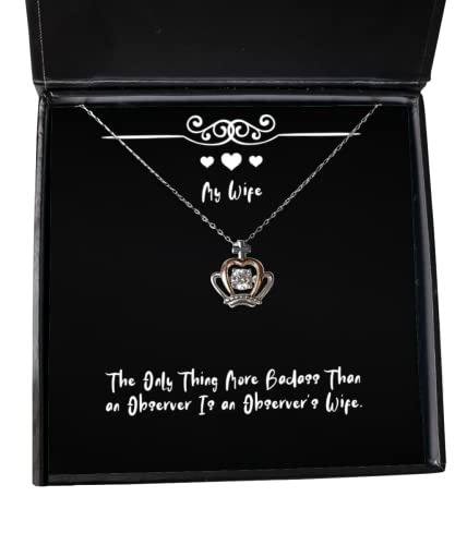 Funny Wife Crown Pendant Necklace, The Only Thing More Badass Than an Observer is, for Wife, Present from Husband, Jewelry for Wife