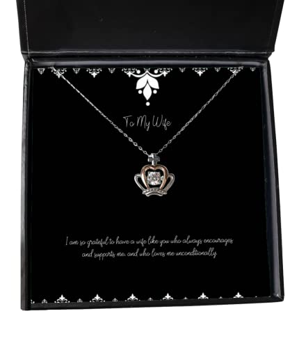 Fun Wife Gifts, I am so Grateful to Have a Wife Like You who Always Encourages, Cool Birthday Crown Pendant Necklace from Wife, Funny Wife Gift Ideas, Funny Birthday Gifts for Wife, Funny Anniversary