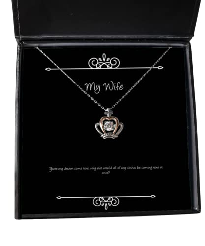 Cheap Wife, You're My Dream Come True, why Else Would All of My Wishes be, Beautiful Crown Pendant Necklace for Wife from Husband