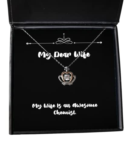 Unique Idea Wife, My Wife is an Awesome Chemist, Useful Valentine's Day Crown Pendant Necklace from