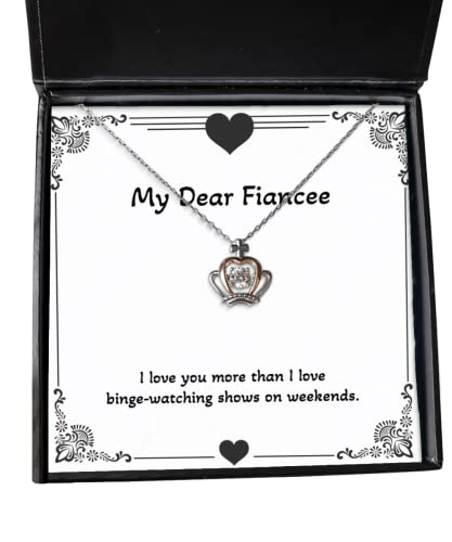 Nice Fiancee Gifts, I love you more than I love binge-watching shows on, Inspirational Holiday Crown Pendant Necklace From , , Christmas, New Years, Valentines Day, Easter, Mothers Day, Fathers Day,