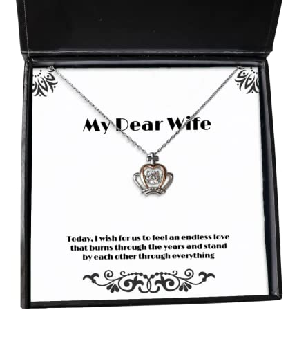 Gag Wife, Today, I Wish for us to Feel an Endless Love That Burns Through The Years and Stand, Holiday Crown Pendant Necklace for Wife