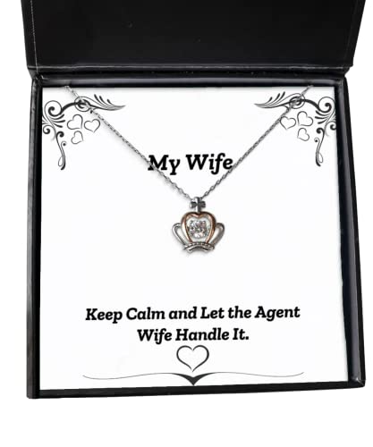 Perfect Wife, Keep Calm and Let The Agent Wife Handle It, Wife Crown Pendant Necklace from Husband