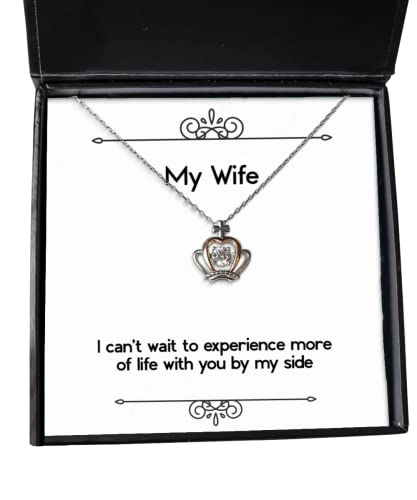 Unique Wife, I Can't Wait to Experience More of Life with You by My Side, Christmas Crown Pendant Necklace for Wife