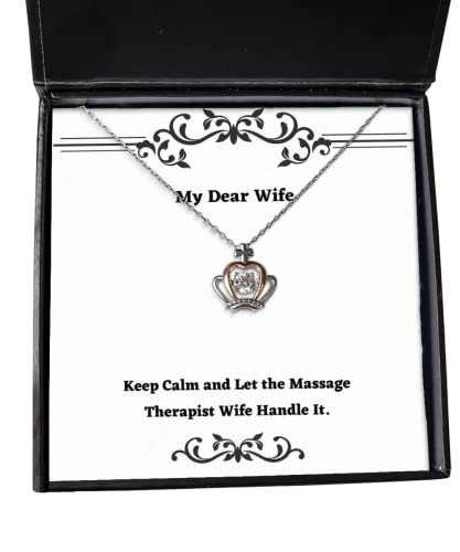 Keep Calm and Let The Massage Therapist Wife Handle It. Crown Pendant Necklace, Wife Jewelry, Fancy for Wife