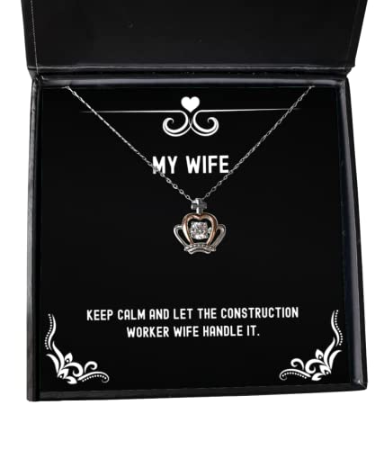 Fun Wife Crown Pendant Necklace, Keep Calm and Let The Construction Worker Wife, Gifts for Wife, Present from Husband, Jewelry for Wife