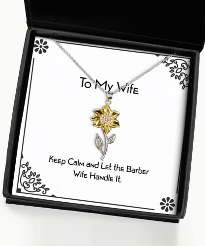 Keep Calm and Let The Barber Wife Handle It. Sunflower Pendant Necklace, Wife Present from Husband, Useful Jewelry for Wife, Gift