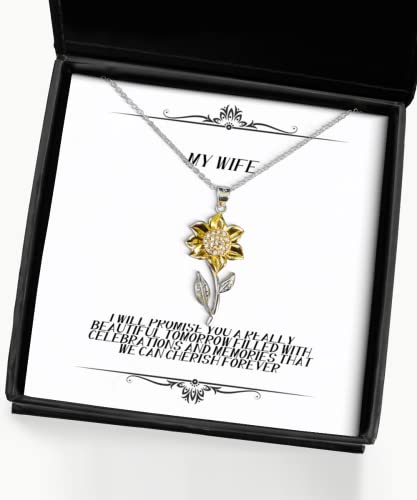 Inspire Wife, I Will Promise You a Really Beautiful Tomorrow Filled with, Unique Idea Sunflower Pendant Necklace for Wife from Husband