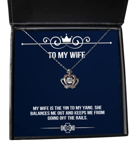 Funny Wife Gifts, My wife is the yin to my yang. She balances me, Inappropriate Birthday Crown Pendant Necklace Gifts For Wife, Gift ideas for wife, Unique gifts for wife, Personalized gifts for wife,