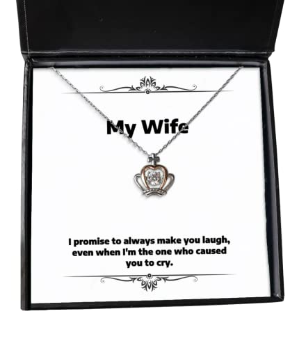 I promise to always make you laugh, even when I'm the one who caused. Crown Pendant Necklace, Wife Jewelry, Nice Gifts For Wife, Funny jewelry gift ideas, Unique funny jewelry gifts, Handmade funny