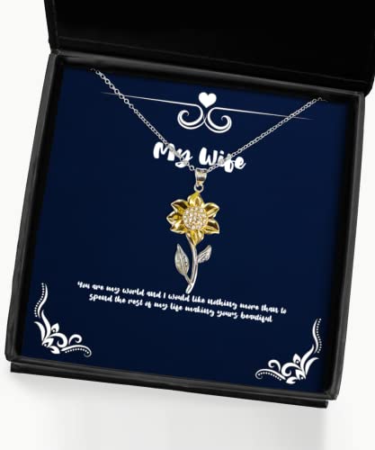 Nice Wife, You are My World and I Would Like Nothing More Than to Spend The, Joke Holiday Sunflower Pendant Necklace for Wife