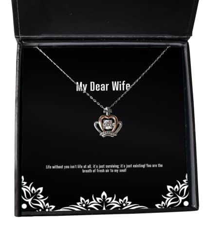 Life Without You Isn't Life at All, It's just Surviving; It's just existing! You! Crown Pendant Necklace, Wife Jewelry, Fancy for Wife