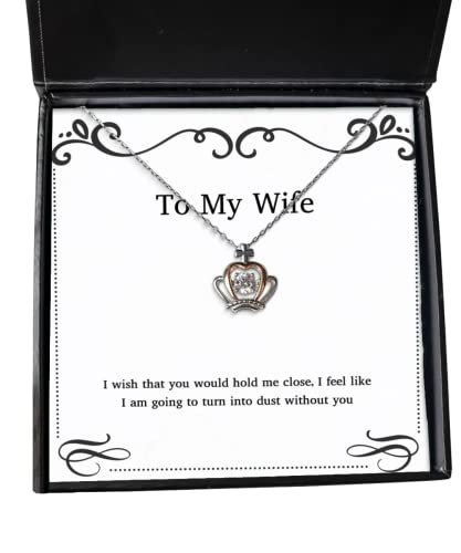 Epic Wife, I Wish That You Would Hold me Close, I Feel Like I am Going to Turn into, Perfect Holiday Crown Pendant Necklace from Wife