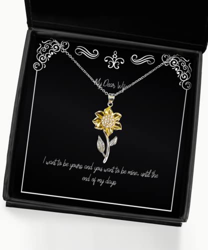 Perfect Wife Sunflower Pendant Necklace, I Want to be Yours and You Want to be Mine, Until The end of, Fancy for Wife, Christmas