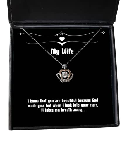 Best Wife, I Know That You are Beautiful Because God Made You, but When I Look into, Holiday Crown Pendant Necklace for Wife