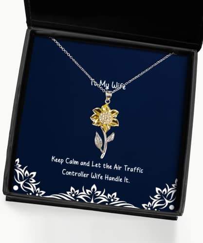 Joke Wife Gifts, Keep Calm and Let the Air Traffic Controller Wife Handle, Sarcasm Holiday Sunflower Pendant Necklace From Wife, , Funny jewelry gift ideas, Funny jewelry gifts for her, Funny jewelry