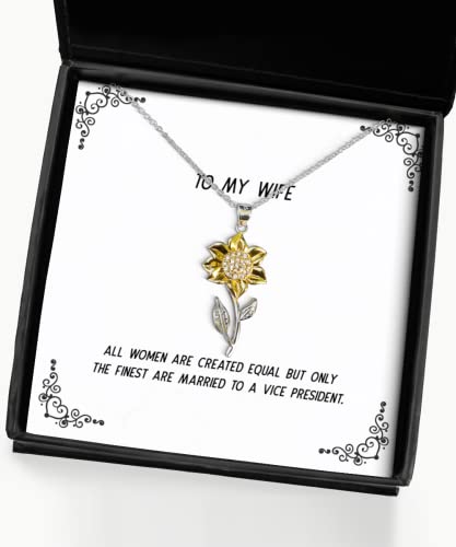 Beautiful Wife Sunflower Pendant Necklace, All Women are Created Equal but Only The Finest are, Nice for Wife, Christmas