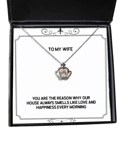 Inappropriate Wife Crown Pendant Necklace, You are The Reason why Our House Always, for Wife, Present from Husband, Jewelry for Wife
