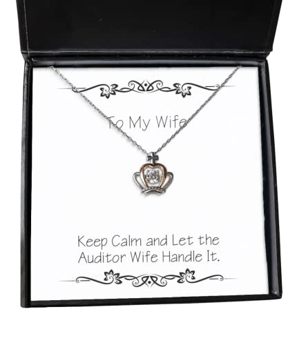 Joke Wife, Keep Calm and Let The Auditor Wife Handle It, Best Crown Pendant Necklace for Wife from Husband