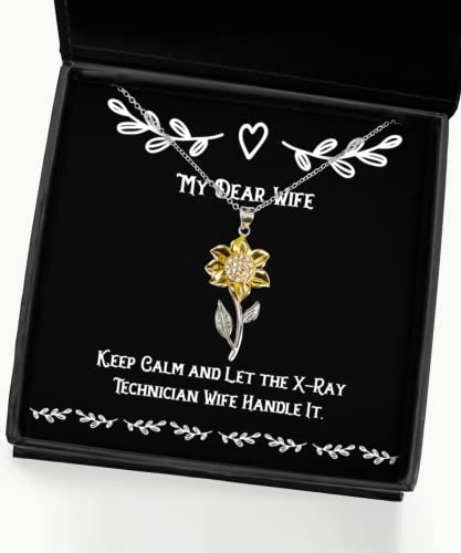 New Wife, Keep Calm and Let The X-Ray Technician Wife Handle It, Nice Christmas Sunflower Pendant Necklace for Wife