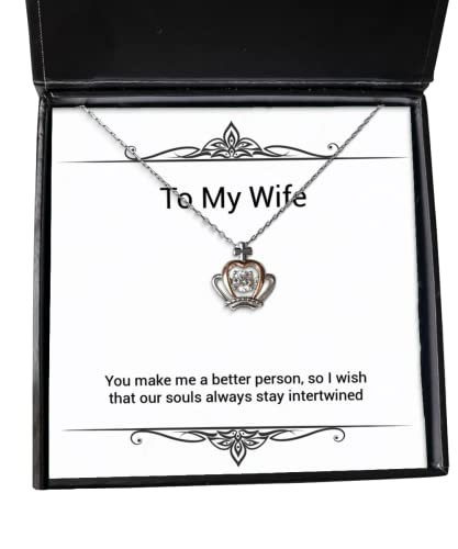 You Make me a Better Person, so I Wish That Our Souls Always Stay Intertwined Wife Crown Pendant Necklace, Cute Wife, Jewelry for Wife