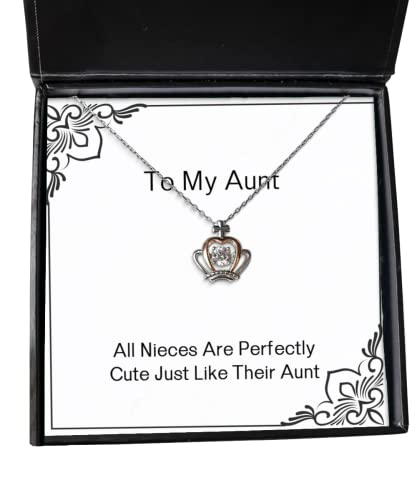 Nice Aunt Gifts, All Nieces are Perfectly Cute Just Like Their Aunt, Joke Mother's Day Crown Pendant Necklace Gifts for