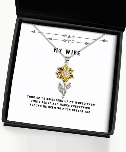 Perfect Wife Gifts, Your Smile brightens up My World Each time I See it and Makes, Reusable Sunflower Pendant Necklace for Wife from Husband