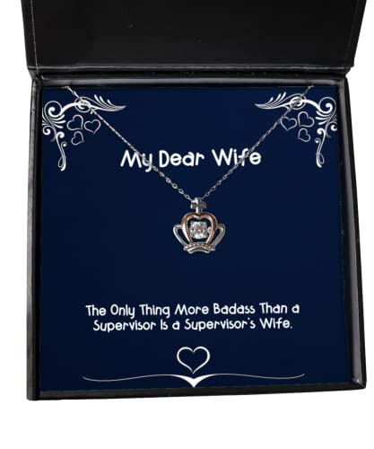 Unique Wife Gifts, The Only Thing More Badass Than a Supervisor is a Supervisor's, Best Crown Pendant Necklace for Wife from Husband
