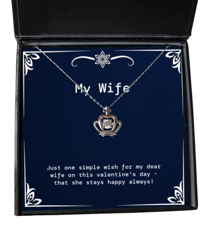 Special Wife, Just one Simple Wish for My Dear Wife on This Valentine's Day -!, Motivational Holiday Crown Pendant Necklace from Wife