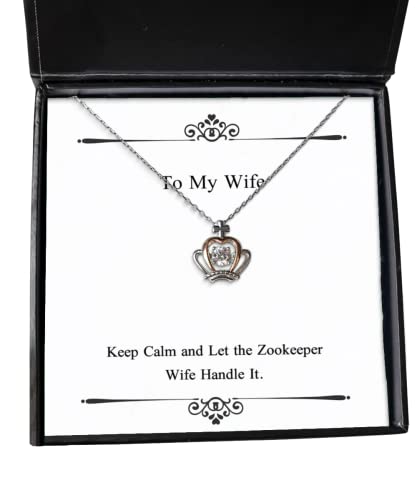 Motivational Wife Crown Pendant Necklace, Keep Calm and Let The Zookeeper Wife Handle It, Present for Wife, Best from Husband