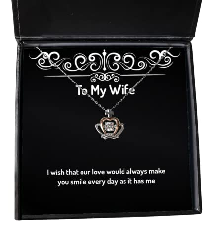 Nice Wife, I Wish That Our Love Would Always Make You Smile Every Day as it has me, Special Holiday Crown Pendant Necklace from Wife