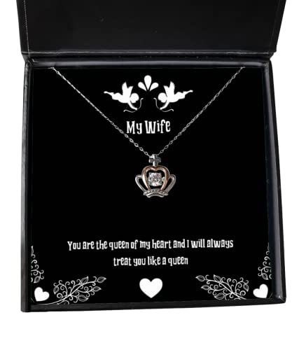 You are The Queen of My Heart and I Will Always Treat You Like a Queen Crown Pendant Necklace, Wife Jewelry, Cool for Wife