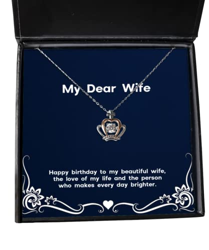 Inspirational Wife Gifts, Happy birthday to my beautiful wife, the love of my life and, Wife Crown Pendant Necklace From Husband, Funny wife gift, Gag gift for wife, Funny birthday gift for wife,