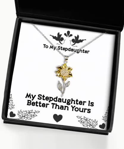 Funny Stepdaughter Sunflower Pendant Necklace, My Stepdaughter is Better Than Yours, Present for Daughter, Epic Gifts from Mom