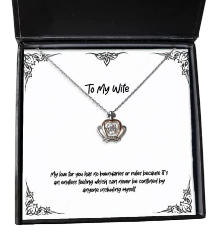 Motivational Wife, My Love for You has no Boundaries or Rules Because It's an Endless Feeling, Holiday Crown Pendant Necklace for Wife