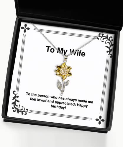 Wife Gifts For Wife, To the person who has always made me feel:!, Unique Wife Sunflower Pendant Necklace, Jewelry From Husband, Unique wife gifts, Unusual wife gifts, Best wife gifts, Cool wife gifts,