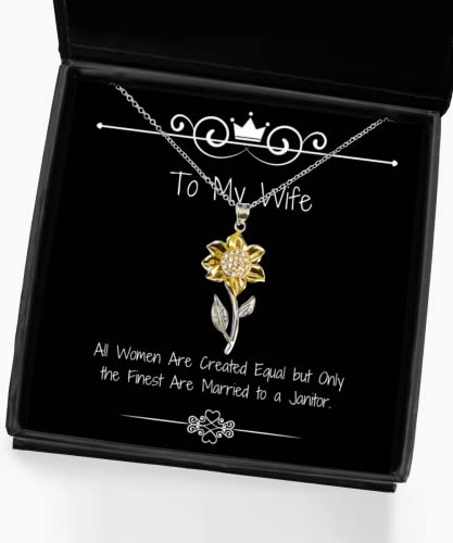 Reusable Wife, All Women are Created Equal but Only The Finest are Married to a Janitor, Wife Sunflower Pendant Necklace from Husband