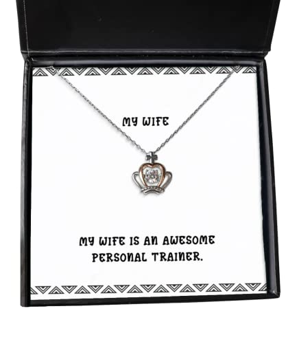 My Wife is an Awesome Personal Trainer. Wife Crown Pendant Necklace, Best Wife, Jewelry for