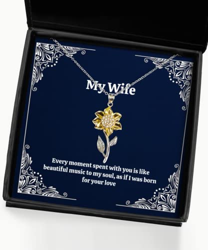 Unique Idea Wife Sunflower Pendant Necklace, Every Moment Spent with You is Like Beautiful Music to My, Gag for Wife, Christmas