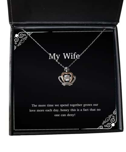 New Wife Gifts, The More time we Spend Together Grows Our Love More Each Day, Honey!, Birthday Crown Pendant Necklace for Wife