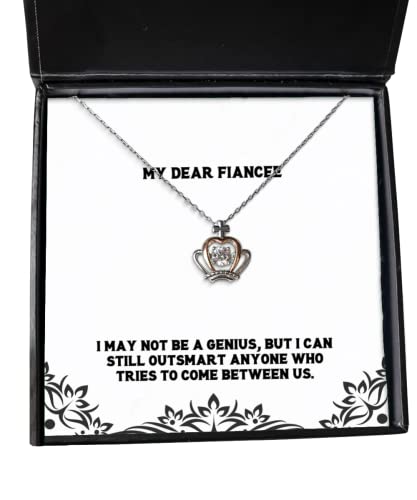 Fiancee Gifts for, I May not be a Genius, but I can Still outsmart Anyone, Unique Fiancee Crown Pendant Necklace, Jewelry from, Unique Gifts, Wedding Gifts, Engagement Gifts, Bridal Party Gifts