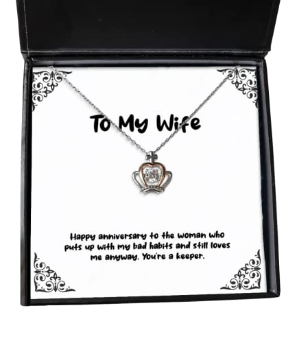 Happy Anniversary to The Woman who Puts up with My Bad Habits. Crown Pendant Necklace, Wife Jewelry, Motivational Gifts for Wife, Wedding Gift Ideas, Year Ideas, Year Anniversary