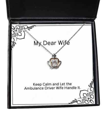 Cute Wife, Keep Calm and Let The Ambulance Driver Wife Handle It, Holiday Crown Pendant Necklace for Wife