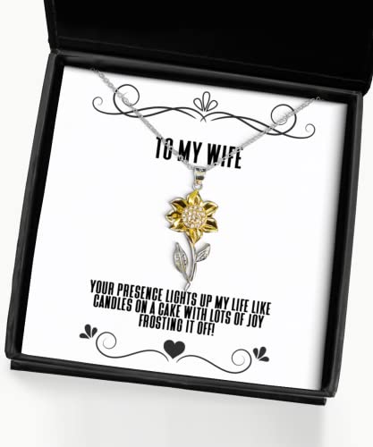 Joke Wife Sunflower Pendant Necklace, Your Presence Lights up My Life Like Candles on a Cake with Lots!, Funny for Wife, Holiday