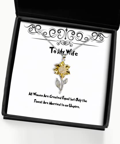 Inspire Wife, All Women are Created Equal but Only The Finest are, Perfect Christmas Sunflower Pendant Necklace for Wife