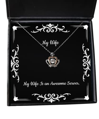 Special Wife, My Wife is an Awesome Server, Wife Crown Pendant Necklace from Husband