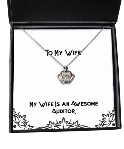 Brilliant Wife, My Wife is an Awesome Auditor, Useful Crown Pendant Necklace for from Husband